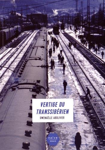 Stock image for Vertige du Transsib rien Abolivier, Gwenaëlle for sale by LIVREAUTRESORSAS