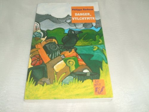 Beispielbild fr DANGER,VYLCHYMYK zum Verkauf von secretdulivre