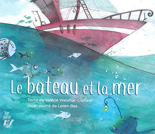 Beispielbild fr Le bateau et la mer zum Verkauf von Ammareal