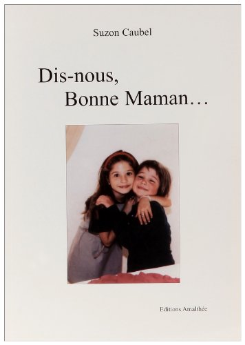 Imagen de archivo de Dis-nous Bonne Maman a la venta por medimops