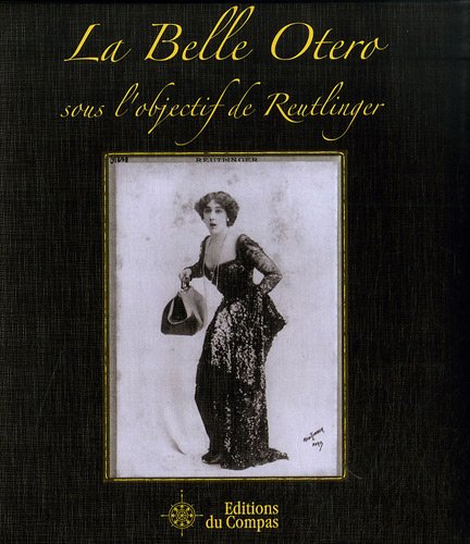 9782350290041: La Belle Otero sous l'objectif de Reutlinger