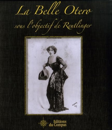 9782350290041: la belle Otero sous l'objectif de Reutlinger