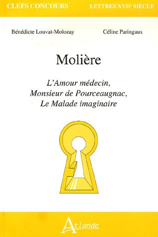 Beispielbild fr Molire : L'Amour mdecin, Monsieur de Pourceaugnac, Le Malade imaginaire zum Verkauf von medimops