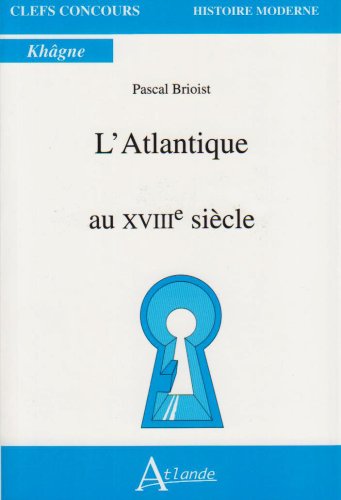 Stock image for L'Atlantique au XVIIIe sicle for sale by medimops