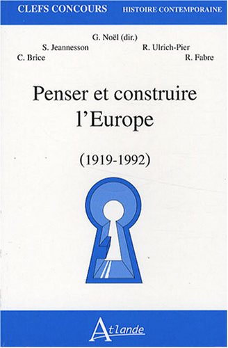 Beispielbild fr Penser et construire l'Europe (1919-1992) zum Verkauf von medimops