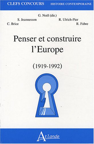 9782350300528: Penser et construire l'Europe (1919-1992)
