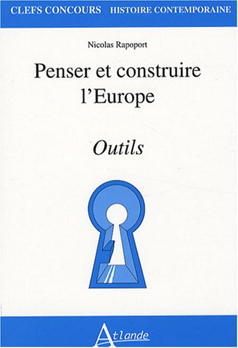 9782350300535: Penser et construire l'Europe - Outils