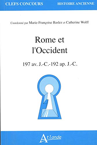 Stock image for Rome Et L'occident : 197 Av. J.-c.-192 Apr. J.-c. for sale by RECYCLIVRE
