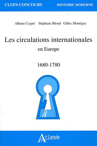 Beispielbild fr Les circulations internationales en Europe : 1680-1780 zum Verkauf von Revaluation Books
