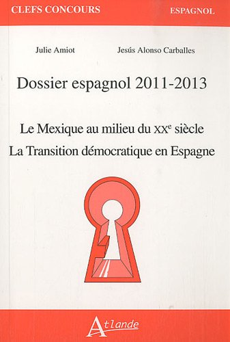 Beispielbild fr Dossier espagnol 2011 - Mexique milieu XX sicle zum Verkauf von Ammareal
