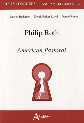 Stock image for Philip Roth, American Pastoral for sale by Ammareal