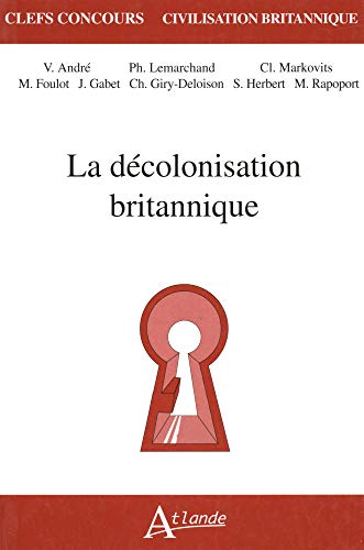 Stock image for Le dcolonisation britannique for sale by Ammareal