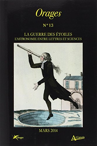 Beispielbild fr Orages n13 : La guerre des toiles - L'astronomie entre lettres et sciences Zekian Stephane zum Verkauf von BIBLIO-NET