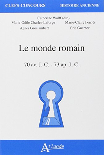 Stock image for Le monde romain - 70 av.J.C. - 73 ap.J.C. for sale by LeLivreVert