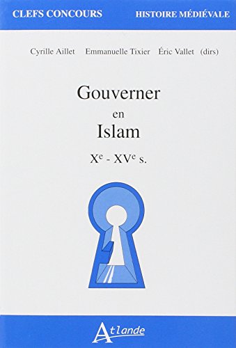 9782350302737: Gouverner en islam - Xeme - XVeme sicles