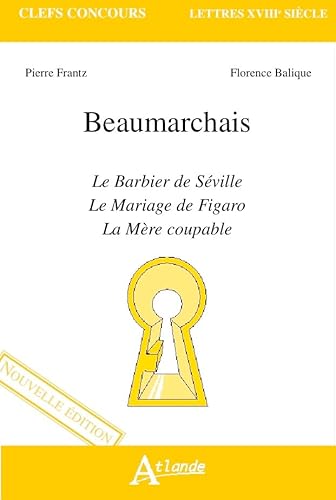 9782350303390: Beaumarchais - Le barbier de Sville, le mariage de Figaro: Le Barbier de Sville ; Le Mariage de Figaro ; La Mre coupable