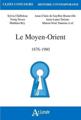 Beispielbild fr Le moyen orient - 1876-1980 zum Verkauf von medimops