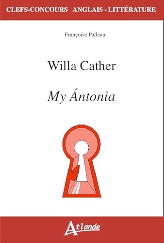 Beispielbild fr Willa Cather, my Antonia zum Verkauf von Ammareal