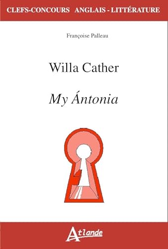 Imagen de archivo de Willa Cather, my Antonia a la venta por Ammareal