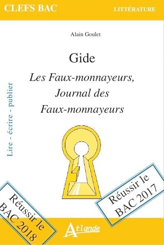 Imagen de archivo de Gide : Les Faux-monnayeurs, Journal Des Faux-monnayeurs a la venta por RECYCLIVRE