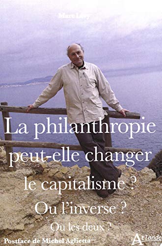 9782350305158: La philanthropie peut-elle changer le capitalisme ? Ou l'inverse ?