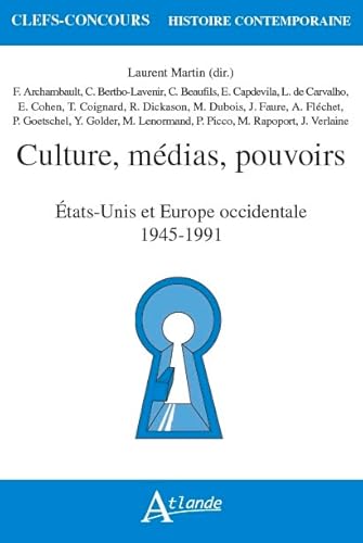 Beispielbild fr Culture, mdias, pouvoirs - Etats-unis et Europe occidentale 1945-1991 zum Verkauf von Ammareal