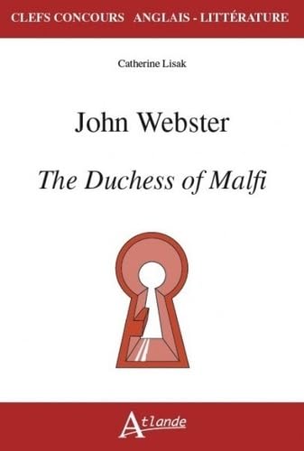 9782350305240: John Webster, the duchess of Malfi