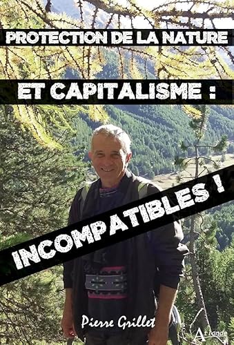 Beispielbild fr Protection de la nature et capitalisme : incompatibles ! zum Verkauf von Ammareal