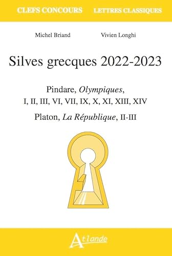 Stock image for Silves grecques 2022-2023: Pindare, Olympiques, I, II, III, VI, VII, IX, X, XIII, XIV ; Platon, La Rpublique, II-III for sale by Gallix