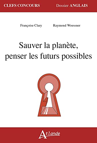 Beispielbild fr Sauver la plante, penser les futurs possibles [Reli] Woessner, Raymond et Clary, Franoise zum Verkauf von BIBLIO-NET