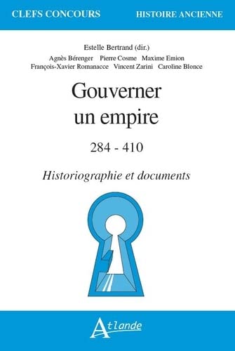 9782350308937: Gouverner un empire: 284-410 – Historiographie et documents