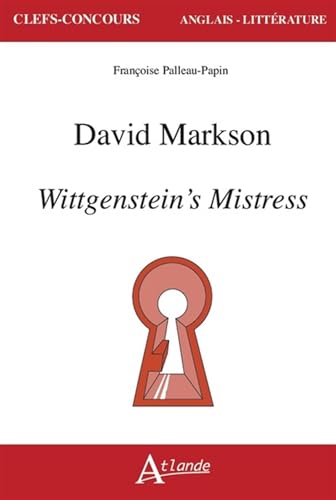 Stock image for David Markson, Wittgenstein's Mistress for sale by medimops