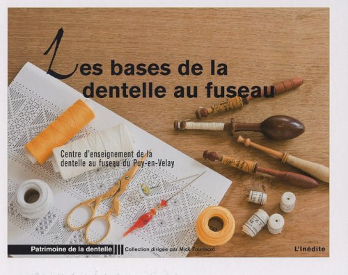 9782350321387: Les bases de la dentelle au fuseau