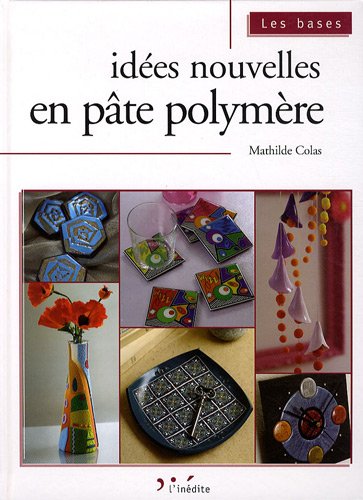 Stock image for Ides nouvelles en pte polymre for sale by Ammareal