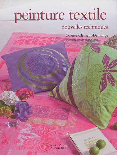 Beispielbild fr Peinture textile : Nouvelles techniques zum Verkauf von Ammareal
