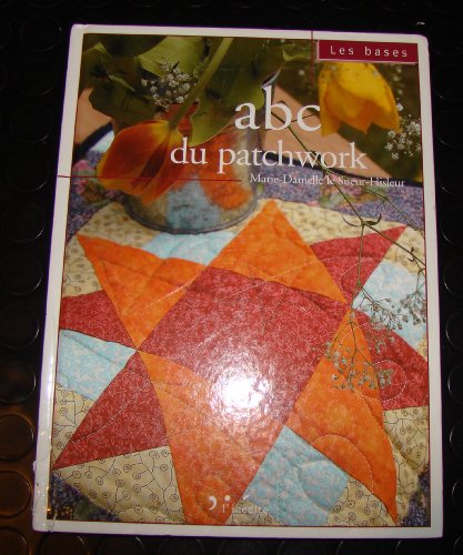 Stock image for L'ABC du patchwork for sale by Ammareal