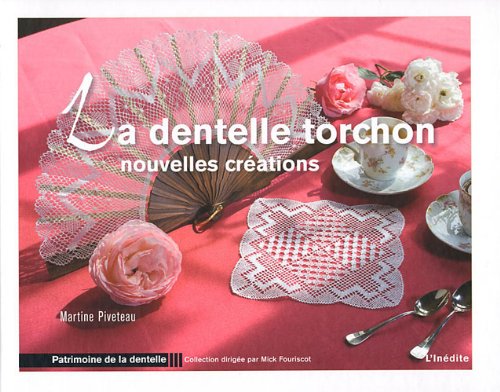 Stock image for La Dentelle Torchon : Nouvelles Crations for sale by RECYCLIVRE