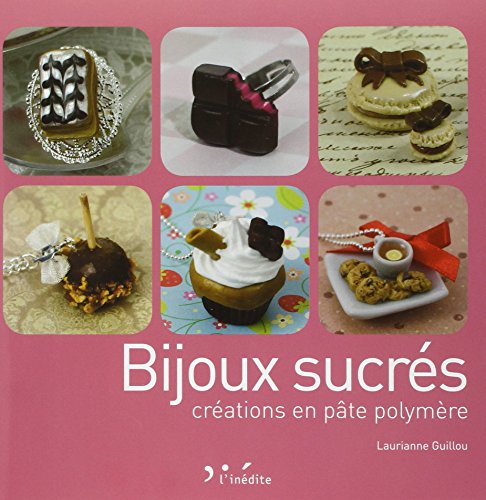9782350322377: Bijoux sucrs - Crations en pte polymre