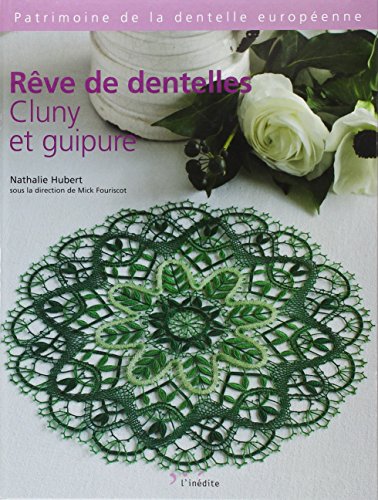 9782350322841: Rve de dentelles : Cluny et guipure