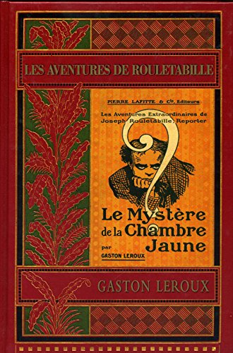 9782350331553: Le mystre de la chambre jaune (Les aventures extraordinaires de Joseph Rouletabille, reporter)