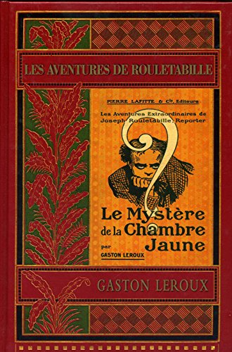 Stock image for Le mystre de la chambre jaune (Les aventures extraordinaires de Joseph Rouletabille, reporter) for sale by medimops