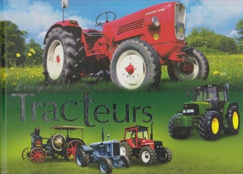 Imagen de archivo de L'encyclopdie des Tracteurs. Jim Glastonbury. a la venta por medimops