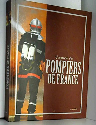 Stock image for L'essentiel des pompiers de France 1000 ans d'histoire for sale by medimops