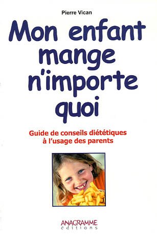Beispielbild fr Mon enfant mange n'importe quoi zum Verkauf von Ammareal