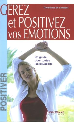 Stock image for Grez Et Positivez Vos motions : Un Guide Pour Toutes Les Situations for sale by RECYCLIVRE