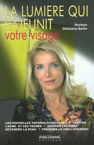 Stock image for La lumire qui rajeunit votre visage Beilin, Ghislaine for sale by BIBLIO-NET