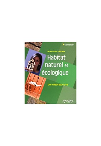 Stock image for Habitat naturel et cologique : une maison pour la vie for sale by medimops