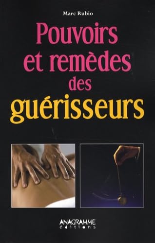 Pouvoirs et remèdes des guérisseurs