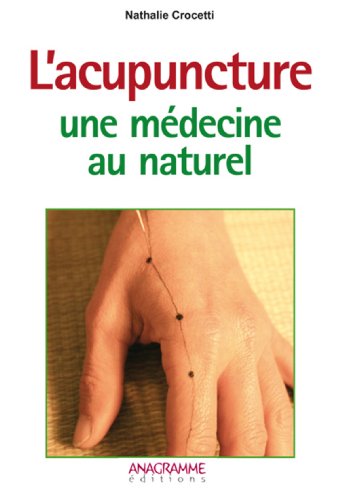 Beispielbild fr Acupuncture, une mdecine au naturel (L') zum Verkauf von medimops