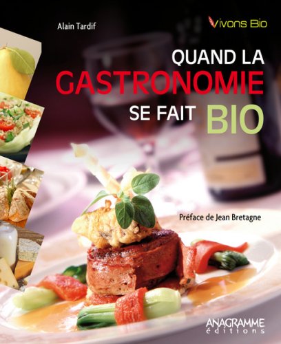 Beispielbild fr Quand la gastronomie se fait bio zum Verkauf von Ammareal